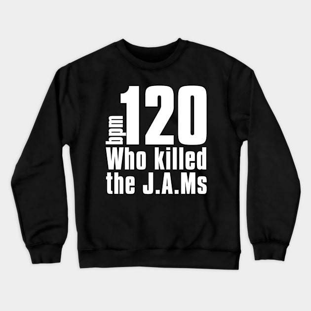 Who Killed the JAMs Crewneck Sweatshirt by Stupiditee